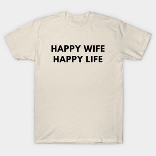 Happy wife happy life T-Shirt